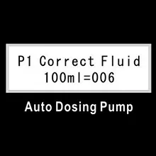 Auto Dosing Pump P1 Correct Fluid 100ml=006 for aquarium maintenance